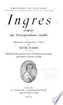 Ingres d'après une correspondance inédite