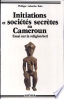 Initiations et sociétés secrètes au Cameroun