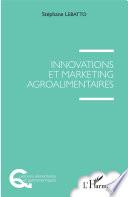 Innovations et marketing agroalimentaires