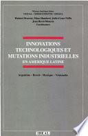 Innovations technologiques et mutations industrielles en Amérique latine