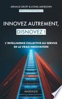Innovez autrement, disnovez !