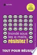 Inondé sous les e-mails, résistez !