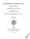 Inscriptions chretiennes de la Gaule anterieures au 8. siecle