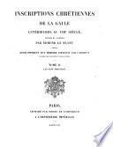 Inscriptions chrétiennes de la Gaule antérieures au VIIIe siècle