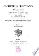 Inscriptions chrétiennes de la Gaule anterieurres au VIII siècle