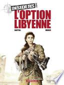Insiders - Saison 2 - tome 4 - L'Option libyenne