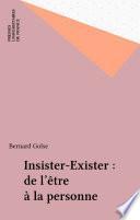 Insister-Exister : de l'être à la personne