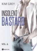 Insolent Bastard - 6