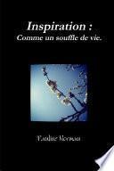 Inspiration : Comme un souffle de vie.