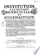 Institution à la pratique bénéficiale et ecclésiastique...