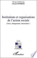 Institutions et organisations de l'action sociale