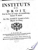 Instituts de droit pour les pays de Liege, de Luxembourg, Namur & autres