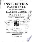Instruction Pastorale de Monseigneur l'Archevêque de Tours. Sur la Penitence