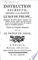 Instruction secrette, derobée a Sa Majesté le Roi de Prusse