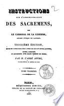 Instructions sur l'administration des sacremens par le cardinal de la Luzerne