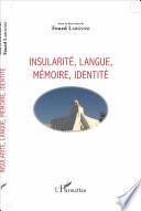 Insularité, langue, mémoire, identité