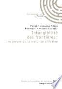 Intangibilité des frontières : une preuve de la maturité africaine
