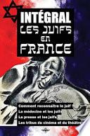 Intégral Les juifs en France