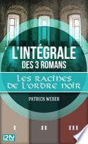Intégrale Les Racines de l'Ordre Noir