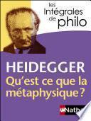 Intégrales de Philo - HEIDEGGER, Qu'est-ce que la métaphysique?