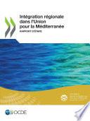 Intégration régionale dans l’Union pour la Méditerranée Rapport d'étape