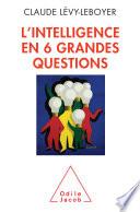 Intelligence en six grandes questions (L')