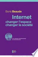 Internet : changer l'espace, changer la société