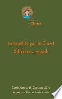 Interpellés par le Christ. Différents regards