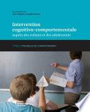Intervention cognitivo-comportementale auprès des enfants et des adolescents