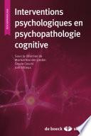 Interventions psychologiques en psychopathologie cognitive