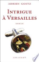 Intrigue à Versailles