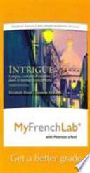 Intrigue MyFrenchLab Includes Pearson eText Access Card