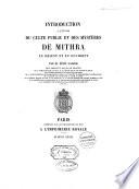 Introduction à l'étude du culte public et des mystères de Mithra en Orient et en Occident
