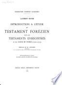 Introduction à l'étude du testament forézien suivie des testaments enregistrés à la Cour de Forez (1310-1313)