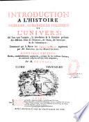 Introduction a l'histoire moderne, générale et politique de l'univers; Où l'on voit l'origine, les révolutions & la situation présente des différens Etats de l'Europe, de l'Asie, de l'Afrique & de l'Amérique: Commencée par le Baron de Pufendorff, augmentée par M. Bruzen de la Martinière. Nouvelle edition, Revûe, considérablement augmentée, corrigée sur les meilleurs Auteurs, & continuée jusqu'en mil sept cent cinquante, Par M. De Grace. Tome premier [ -Tome huitieme]