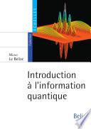 Introduction à l'information quantique. Gentleman physicien