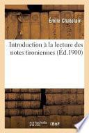 Introduction a la Lecture Des Notes Tironiennes