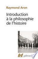 Introduction à la philosophie de l'histoire. Essai sur les limites de l'objectivité historique