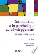 Introduction à la psychologie du développement - 4e éd