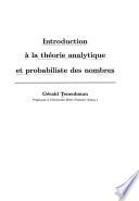 Introduction à la théorie analytique et probabiliste des nombres
