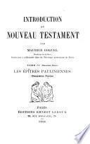 Introduction au Nouveau Testament: Les épîtres pauliniennes. 2 v