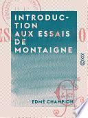 Introduction aux Essais de Montaigne