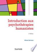 Introduction aux psychothérapies humanistes - 2e éd.