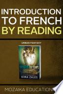 Introduction to French by Reading Urban Fantasy