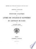 Inventaire analytique des livres de couleur et bannières du Châtelet de Paris
