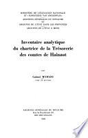 Inventaire analytique du chartier de la Trésorerie des comtes de Hainaut