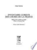 Inventaire curieux des choses de la France
