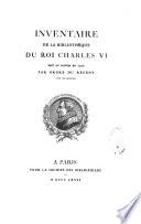 Inventaire de la bibliothèque du roi Charles VI fait au Louvre en 1423 par ordre du Régent, Duc de Bedford