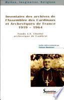Inventaire des archives de l'Assemblée des Cardinaux et Archevêques de France 1919-1964