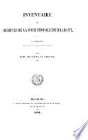 Inventaire des archives de la cour féodale de Brabant